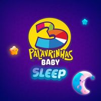 3 Palavrinhas - 3 Palavrinhas Baby Sleep