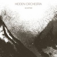 Hidden Orchestra - Scatter
