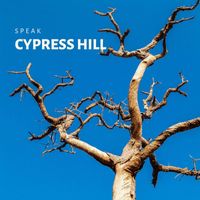 Cypress Hill - Speak
