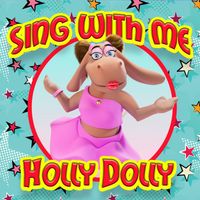 Holly Dolly - Sing With Me