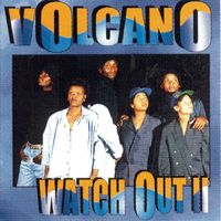 Volcano - Watch Out II