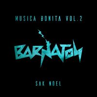 Sak Noel - Musica Bonita, Vol. 2
