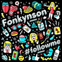 Fonkynson - #followme