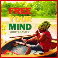 Rootskality - Free Your Mind
