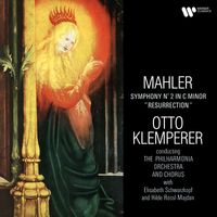 Otto Klemperer - Mahler: Symphony No. 2 "Resurrection" (Remastered)