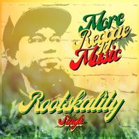 Rootskality - More Reggae Music