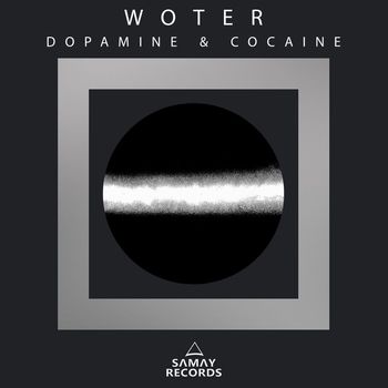 Woter - Dopamine & Cocaine