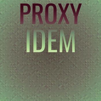 Various Artists - Proxy Idem