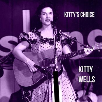 Kitty Wells - Kitty's Choice
