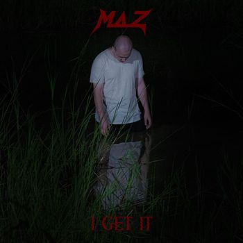 Maz Univerze - I Get It (Explicit)