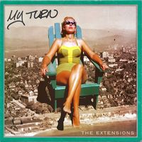 The Extensions - My Turn