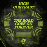 High Contrast - The Road Goes On Forever
