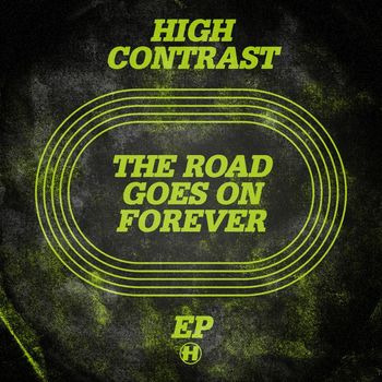 High Contrast - The Road Goes On Forever