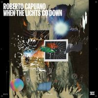Roberto Capuano - When the Lights Go Down