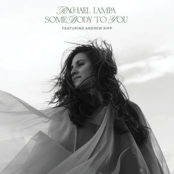Rachael Lampa (feat. Andrew Ripp) - Somebody to You