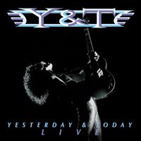 Y&T - Yesterday and Today Live (Expanded Edition) (Explicit)