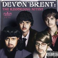 Devon Brent - The Recording Autyst (Explicit)