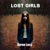Byron Lacy - LOST GIRLS