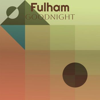 Various Artists - Fulham Goodnight