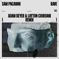 Sam Paganini - Rave (Adam Beyer and Layton Giordani Remix)