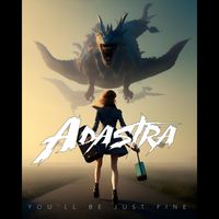 Adastra - You'll Be Just Fine
