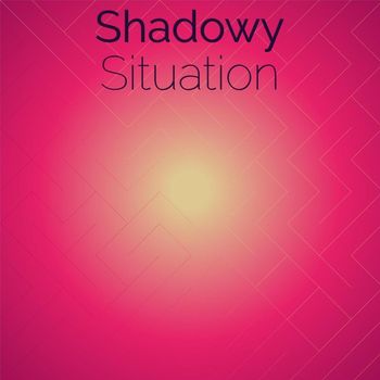 Various Artists - Shadowy Situation
