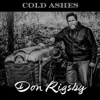 Don Rigsby - Cold Ashes