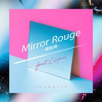 JUVENILE featuring Liyuu - Mirror Rouge (胭脂镜) [Chinese Version]