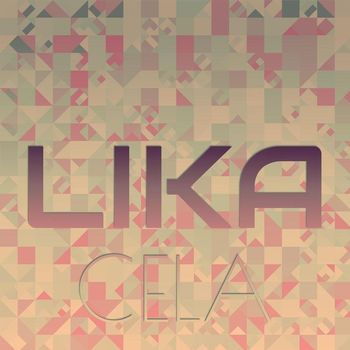Various Artists - Lika Cela