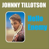 Johnny Tillotson - Hello Enemy