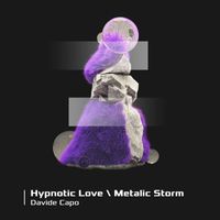 Davide Capo - Hypnotic Love / Metalic Storm
