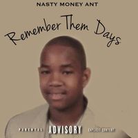 Nasty Money Ant - Remember Them Days (feat. Frecklez Kunda) (Explicit)