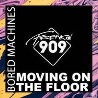 Bored Machines - Moving On The Floor