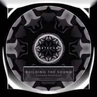 Giuliano Rodrigues - Building the Sound