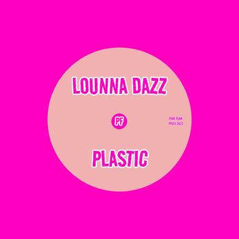 Lounna Dazz - Plastic