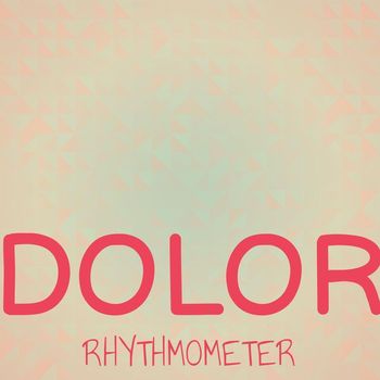 Various Artists - Dolor Rhythmometer