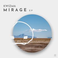 Kwizma - Mirage EP (Explicit)