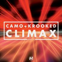 Camo & Krooked - Climax
