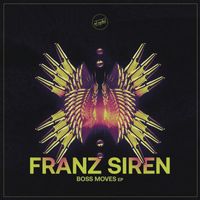 Franz Siren - Boss Moves EP