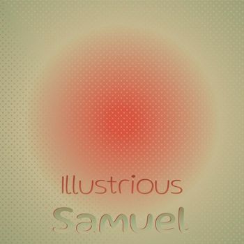 Various Artists - Illustrious Samuel