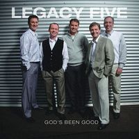 Legacy Five - God's Been Good