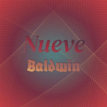 Various Artists - Nueve Baldwin