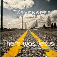 Farvenspeel - There Was Jesus