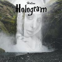 Hollow - Hologram