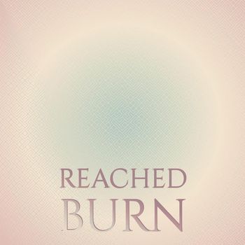 Various Artists - Reached Burn