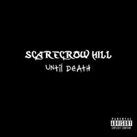 Scarecrow Hill - Until Death (Explicit)