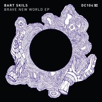 Bart Skils - Brave New World EP