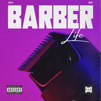 6ix - Barber Life (Explicit)