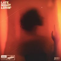 Ecko - Late Night Lovin'