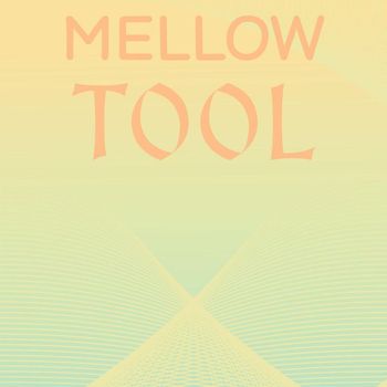 Various Artists - Mellow Tool